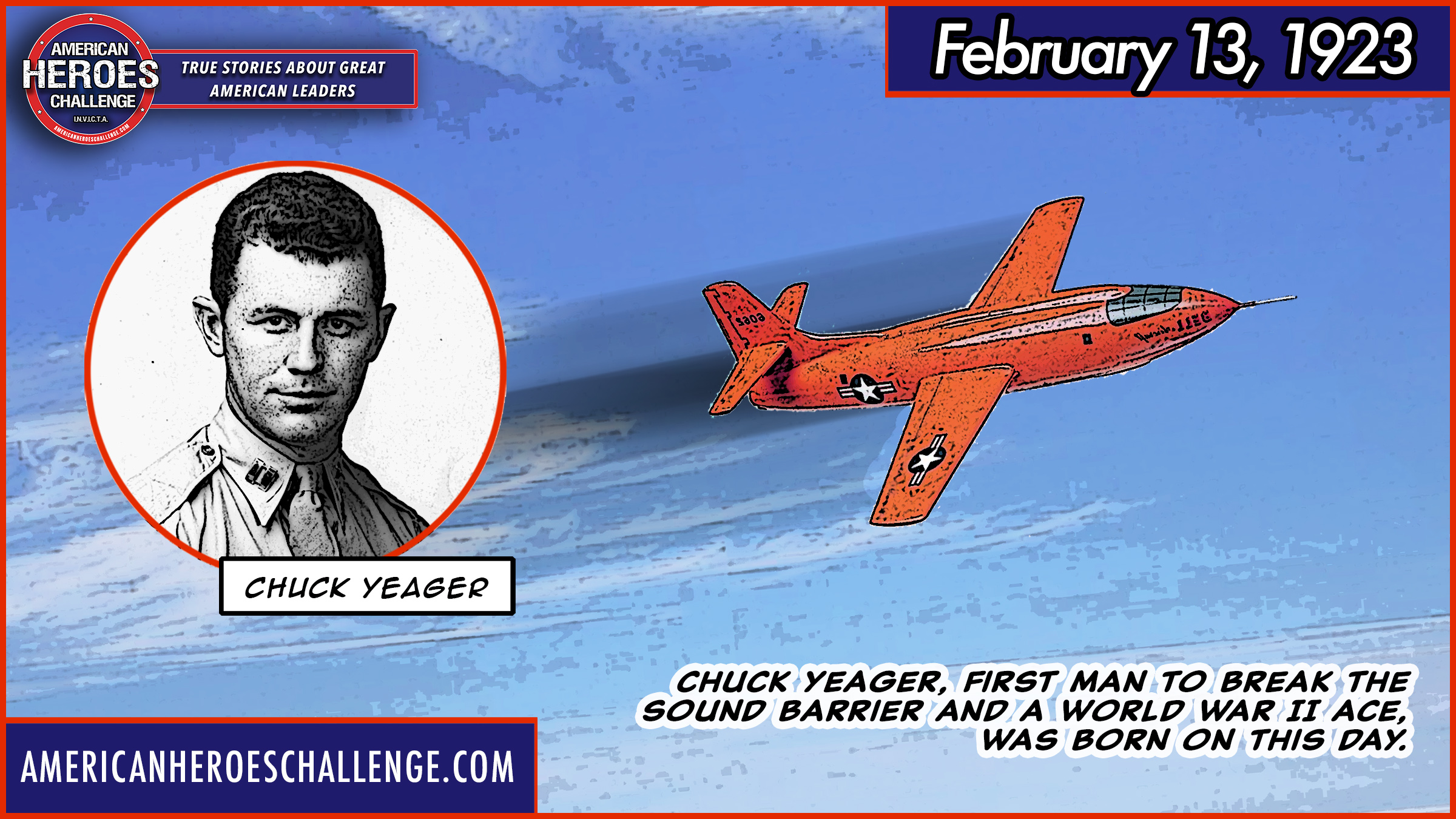 February 13 Chuck Yeager Born - American Heroes Challenge