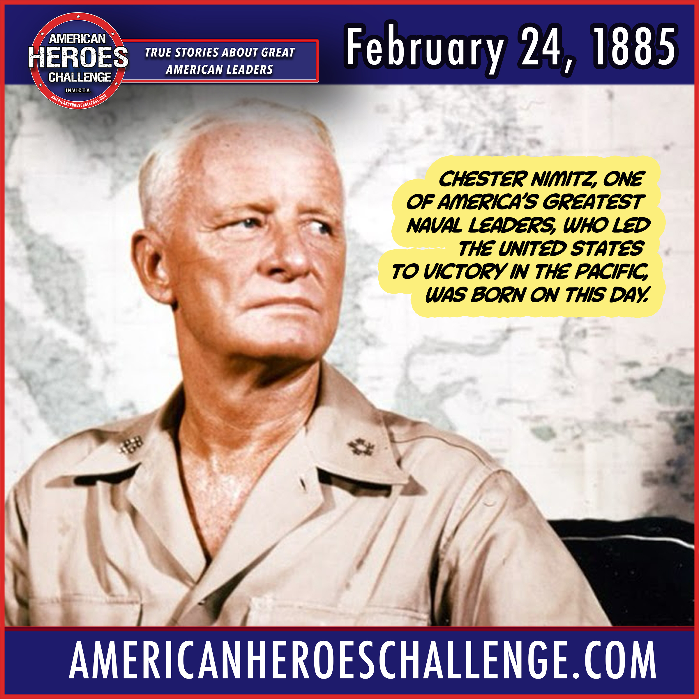 Happy Birthday Chester Nimitz! - American Heroes Challenge