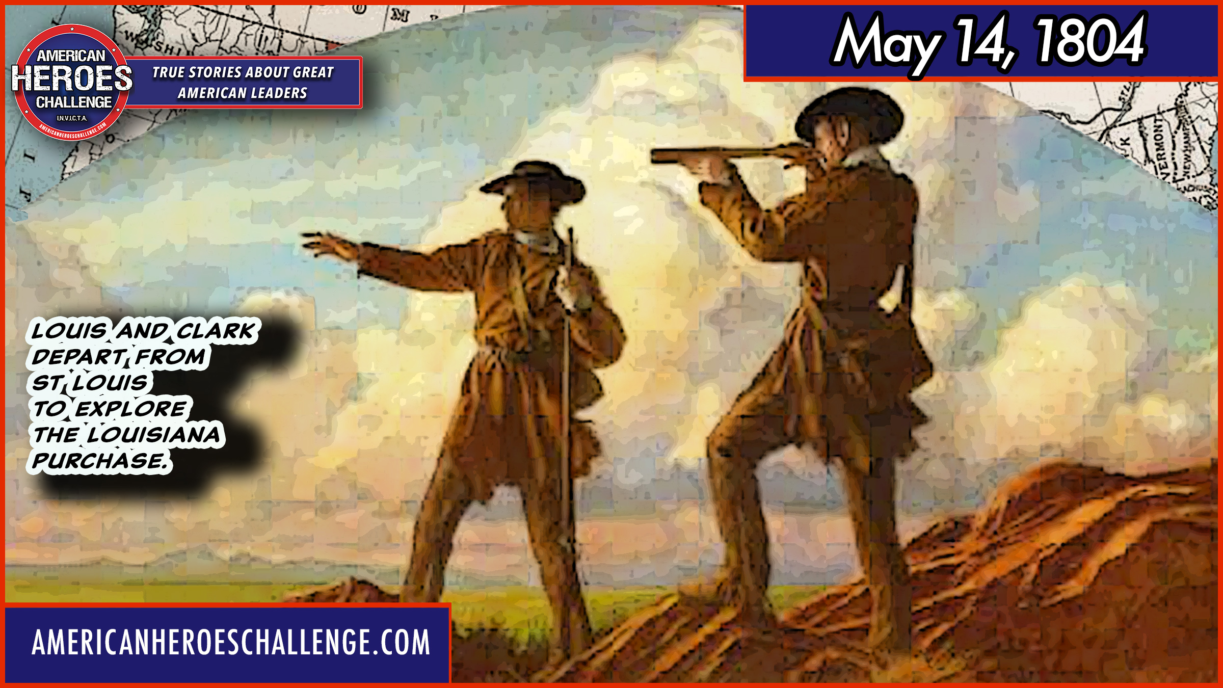 May 14 Lewis and Clark depart St Louis - American Heroes Challenge